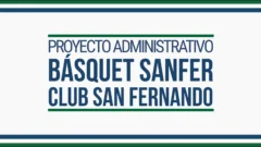 Proyecto Administrativo 2026: Un paso clave hacia la profesionalización de la Capitanía de Básquet del club San Fernando